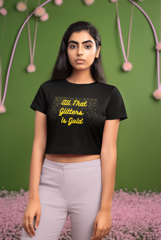 ChillingMode.com - All That Glitters Is Gold - Crop Tops for Women