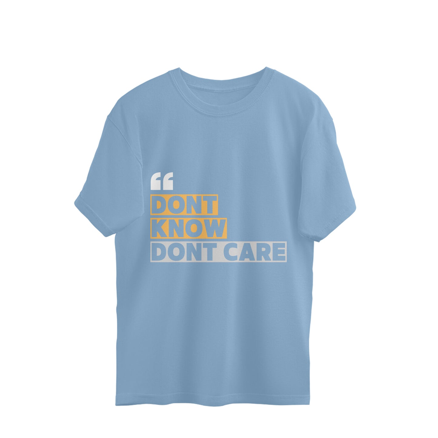 ChillingMode.com - Dont Know Dont Care - Oversized T-Shirts For Men