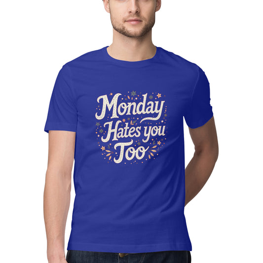 ChillingMode.com - Monday Hates You Too - T-Shirts For Men