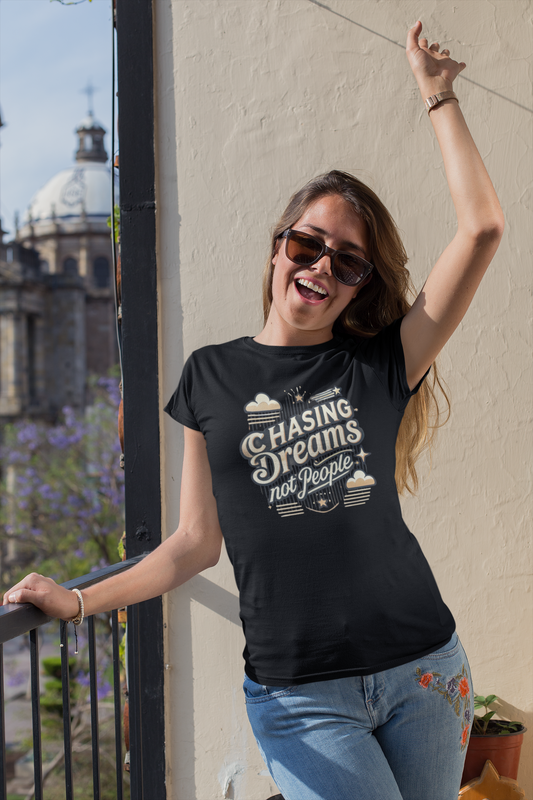 ChillingMode.com - Chasing Dreams Not People - T-Shirts For Women