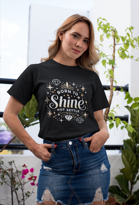 ChillingMode.com - Born To Shine - T-Shirts For Women